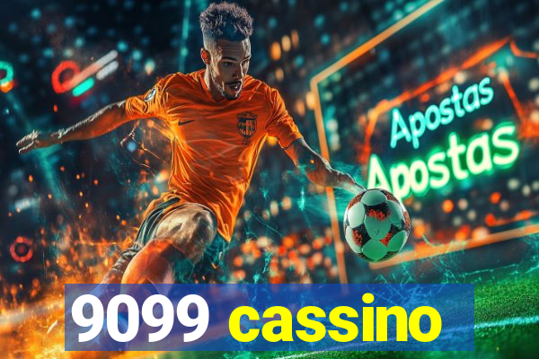 9099 cassino